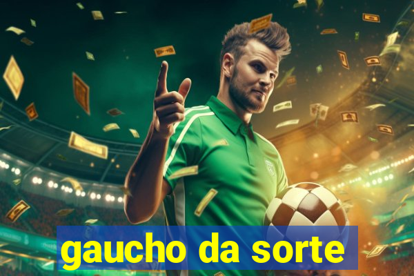 gaucho da sorte